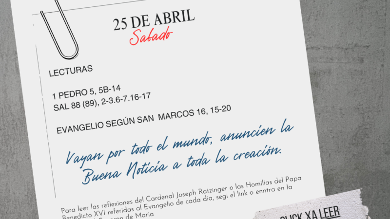 Vayan por todo el mundo, anuncien la Buena Noticia a toda la creación.