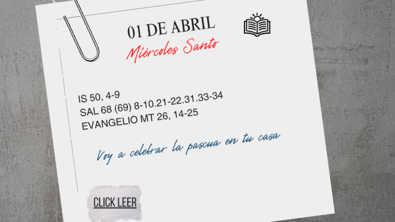 Miércoles Santo – Voy a celebrar la Pascua en tu casa
