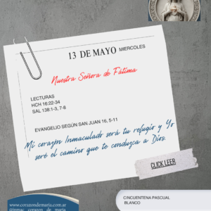 Mi corazón Inmaculado será tu refugio y Yo seré el camino que te conduzca a Dios.