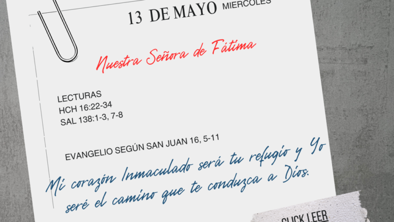 Mi corazón Inmaculado será tu refugio y Yo seré el camino que te conduzca a Dios.