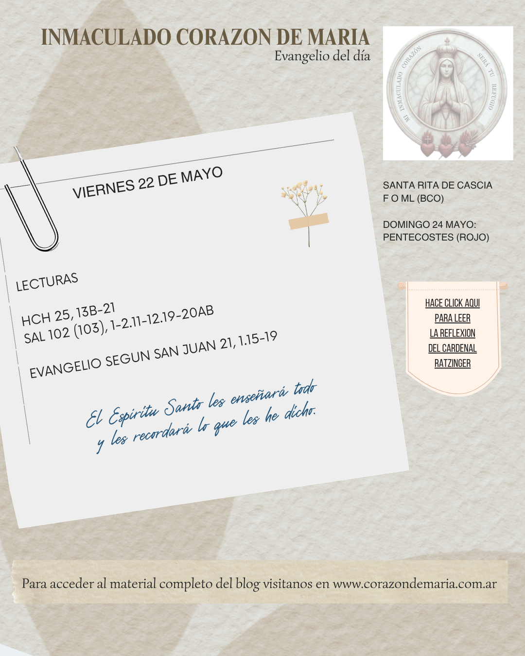 El Espíritu Santo les enseñará todo y les recordará lo que les he dicho.