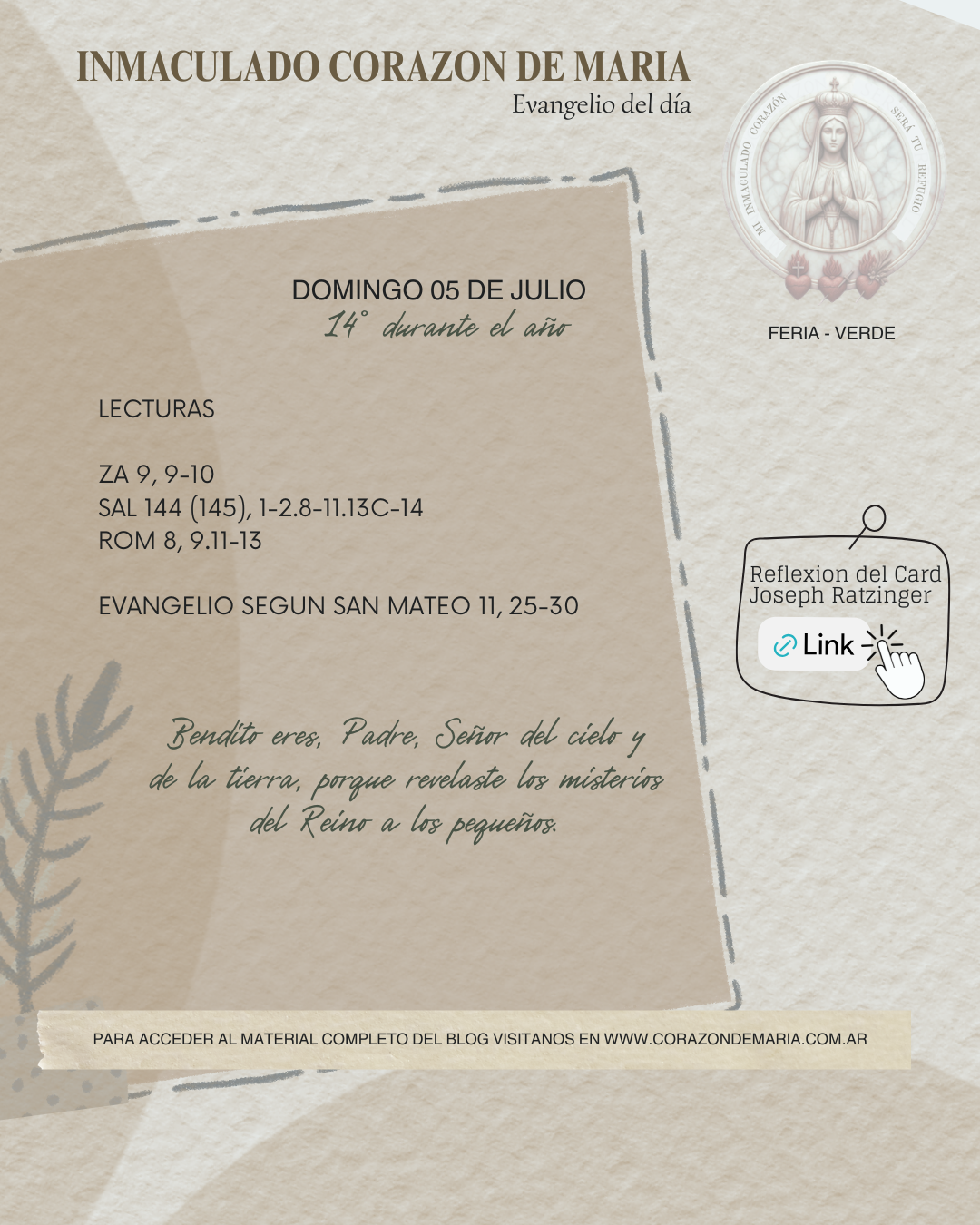 Bendito eres, Padre, Señor del cielo y de la tierra, porque revelaste los misterios del Reino a los pequeños.