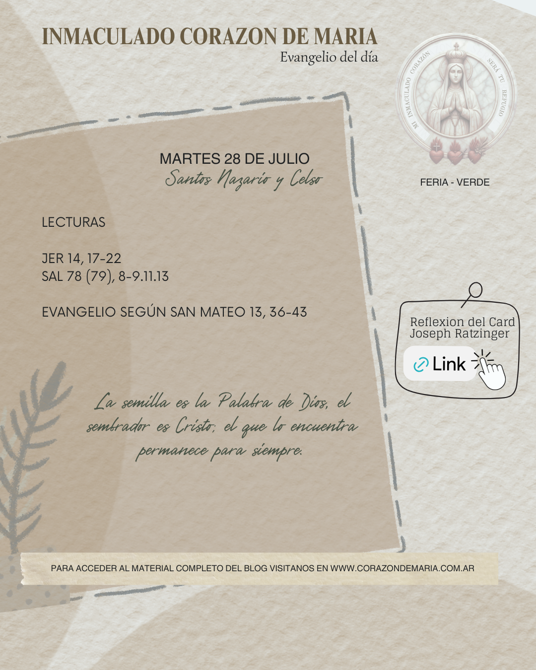 La semilla es la Palabra de Dios, el sembrador es Cristo; el que lo encuentra permanece para siempre.